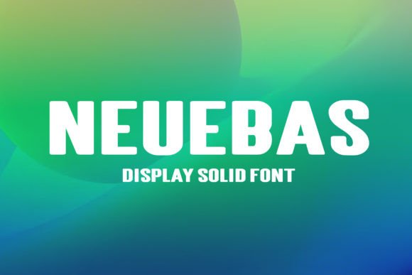 Neubas: A Modern Display Font That Elevates Brand Identity